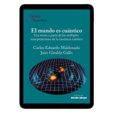Libro digital. El mundo es cuántico Libro digital. El mundo es cuántico