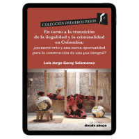 Libro digital. En torno a la transición de la ilegalidad y la criminalidad en Colombia