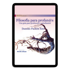 Libro digital. Filosofía para profan@s. Una guía para profesores y estudiantes