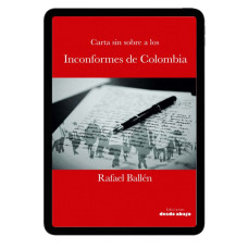 Libro digital. Carta sin sobre a los Inconformes de Colombia Libro digital. Carta sin sobre a los Inconformes de Colombia