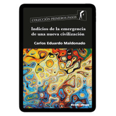 Libro digital. Indicios de la emergencia de una nueva civilización Libro digital. Indicios de la emergencia de una nueva civilización
