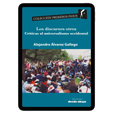 Libro digital. Los discursos otros. Críticas al universalismo occidental Libro digital. Los discursos otros. Críticas al universalismo occidental