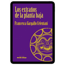 Libro digital. Los extraños de la planta baja Libro digital. Los extraños de la planta baja