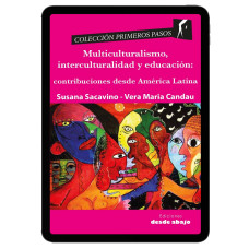 Libro digital. Multiculturalismo, interculturalidad y educación: Contribuciones desde América Latina