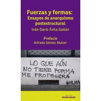 Fuerzas y formas: Ensayos de anarquismo postestructural
