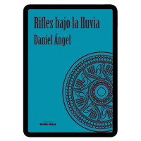 Libro digital. Rifles bajo la lluvia