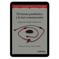Libro digital. El trieno pandémico y la (in) comunicación