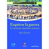 Esquivar la guerra. Construir mundos otros