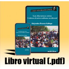 Libro virtual (.pdf) Los discursos otros. Críticas al universalismo occidental