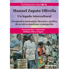 Manuel Zapata Olivella. Un legado intercultural