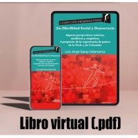 Libro virtual (.pdf) (In-)Movilidad Social y Democracia. Algunas perspectivas teóricas, analíticas y empéricas. A propósito de la experiencia de países de la Ocde y de Colombia