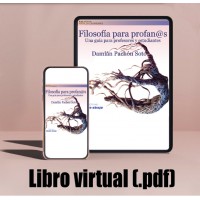 Libro virtual (.pdf) Filosofía para profan@s. Una guía para profesores y estudiantes