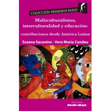 Multiculturalismo, interculturalidad y educación: Contribuciones desde América Latina