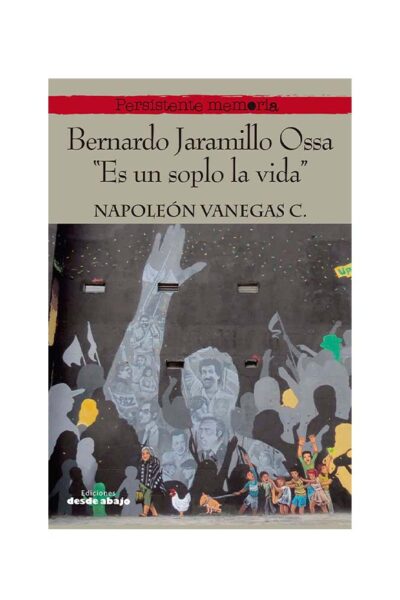 bernardo-jaramillo-ossa-es-un-soplo-la-vida