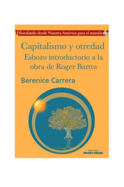 capitalismo-y-otredad-esbozo-introductorio-a-la-obra-de-roger-bartra