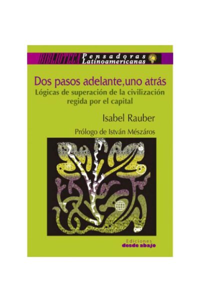 dos-pasos-adelante-y-uno-atras-logicas-de-superacion-de-la-civilizacion-regida-por-el-capital