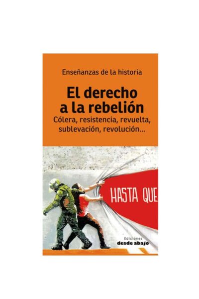 el-derecho-a-la-rebelion-colera-resistencia-revuelta-sublevacion-revolucion