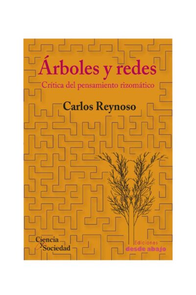 arboles-y-redes-critica-del-pensamiento-rizomatico