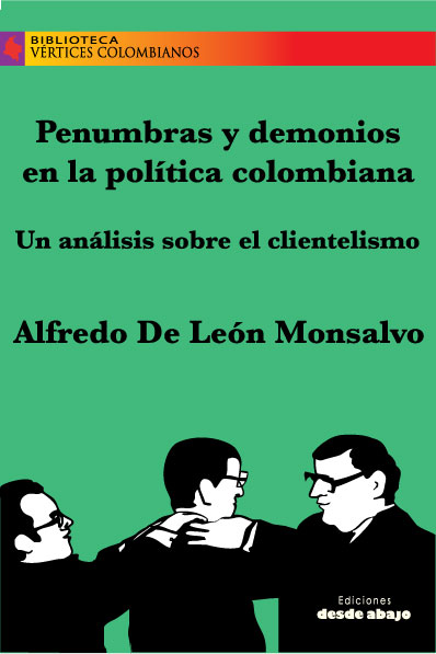 penumbras-y-demonios-en-la-politica-colombiana-un-analisis-sobre-el-clientelismo