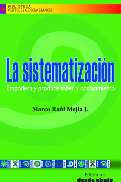 la-sistematizacion-empodera-y-produce-saber-y-conocimiento