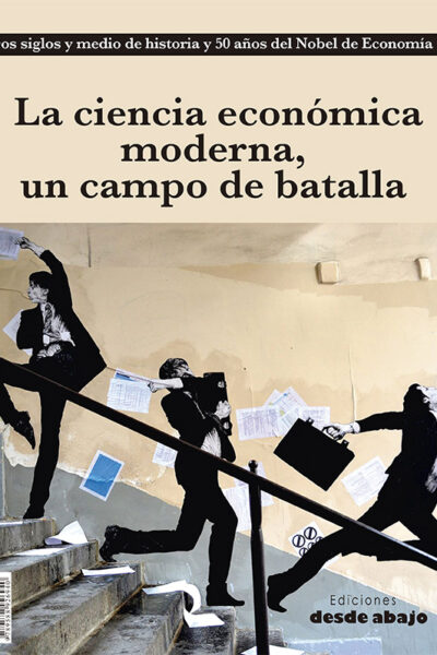 la-ciencia-economica-moderna-un-campo-de-batalla