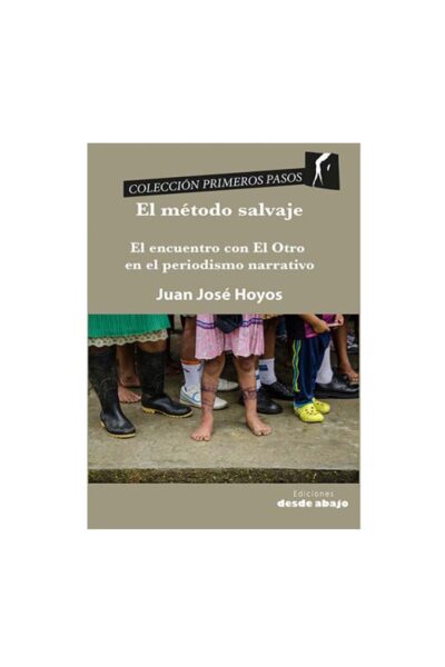 el-metodo-salvaje-el-encuentro-con-el-otro-en-el-periodismo-narrativo