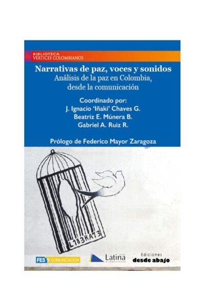 narrativas-de-paz-voces-y-sonidos-analisis-de-la-paz-en-colombia-desde-la-comunicacion