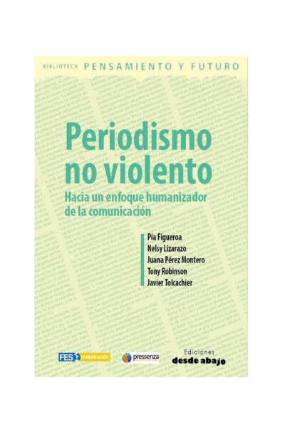 periodismo-no-violento-hacia-un-enfoque-humanizador-de-la-comunicacion