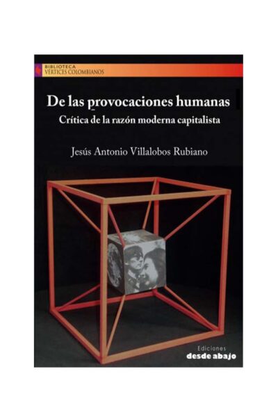 de-las-provocaciones-humanas-critica-de-la-razon-moderna-capitalista