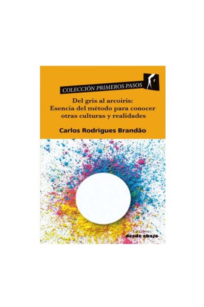 del-gris-al-arcoiris-esencia-del-metodo-para-conocer-otras-culturas-y-realidades