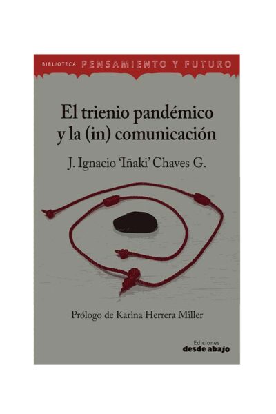 el-trieno-pandemico-y-la-in-comunicacion