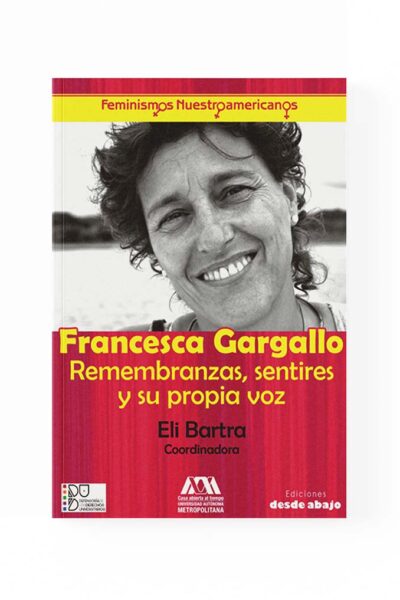 francesca-gargallo-remembranzas-sentires-y-su-propia-voz