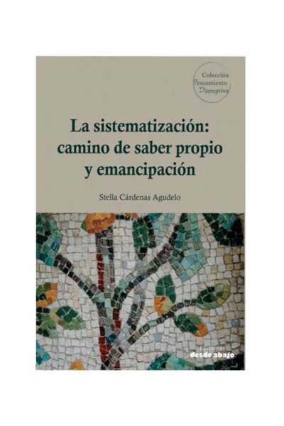 la-sistematizacion-camino-de-saber-propio-y-emancipacion