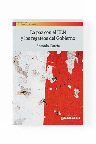 la-paz-con-el-eln-y-los-regateos-del-gobierno
