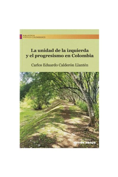 la-unidad-de-la-izquierda-y-el-progresismo-en-colombia