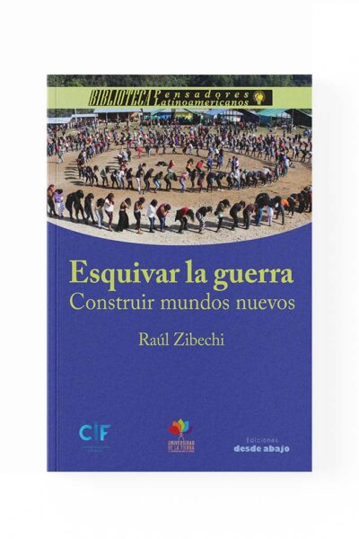 esquivar-la-guerra-construir-mundos-otros