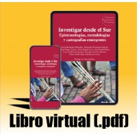 Libro virtual (.pdf) Investigar desde el Sur. Epistemologías, metodologías y cartografías emergentes